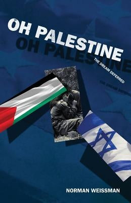 Oh Palestine by Weissman, Norman