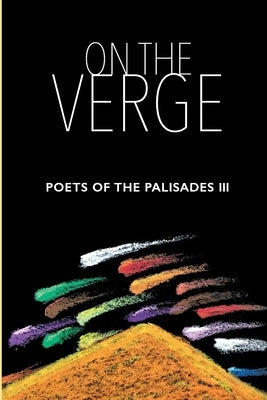 On the Verge: Poets of the Palisades III by Messineo, David