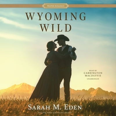 Wyoming Wild by Eden, Sarah M.