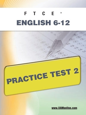 FTCE English 6-12 Practice Test 2 by Wynne, Sharon A.