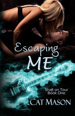 Escaping Me by Mason, Cat