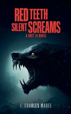 Red Teeth Silent Scream by Maree, F. Charles