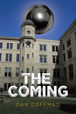 The Coming by Coffman, Dan
