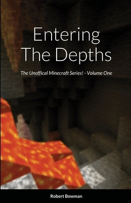 Entering the Depths - Volume One by Bowman, Robert