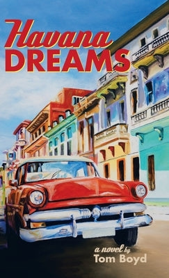 Havana Dreams by Boyd, Tom