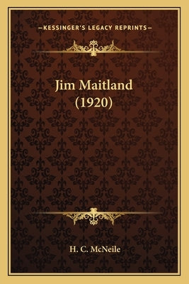 Jim Maitland (1920) by McNeile, H. C.