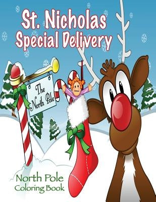 St. Nicholas Special Delivery North Pole Coloring Book by Brown, Mary Lou