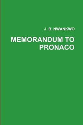Memorandum to Pronaco by Nwankwo, J. B.
