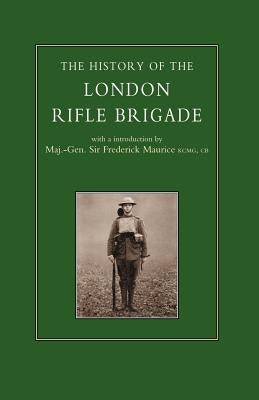 History of the London Rifle Brigade 1859-1919 by Contributors, Various