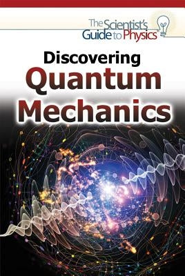 Discovering Quantum Mechanics by Hagler, Gina