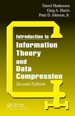 Introduction to Information Theory and Data Compression by Johnson Jr, Peter D.