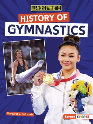 History of Gymnastics by Goldstein, Margaret J.