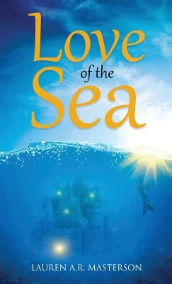 Love of the Sea by Masterson, Lauren a. R.