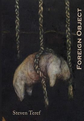 Foreign Object by Teref, Steven