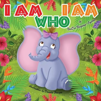 I Am Who I Am by Neequaye-Oyelade, Naadei