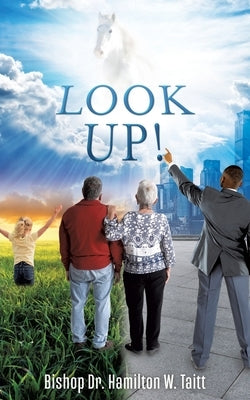 Look Up! by Taitt, Bishop Hamilton W.