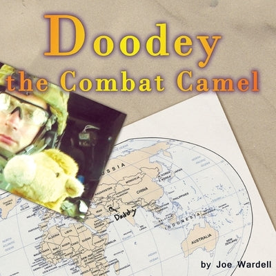 Doodey the Combat Camel by Wardell, Joe