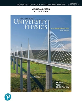 Student Study Guide and Solutions Manual for University Physics, Volume 2 (Chapters 21-37) by Young, Hugh