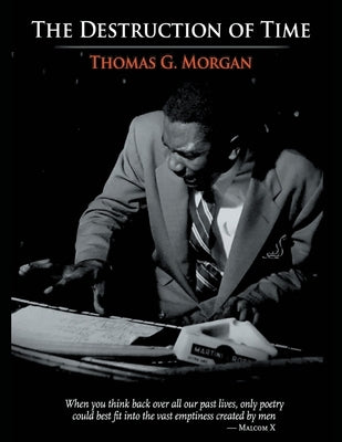 The Destruction of Time by Morgan, Thomas G.