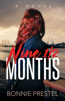 Nine 1/2 Months by Prestel, Bonnie