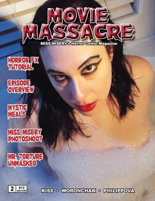 Movie Massacre Miss Misery's Horror Comic Magazine #2: The Heart by Dube, J. a.
