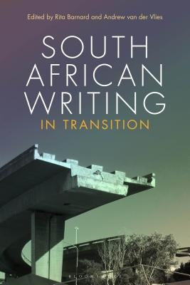 South African Writing in Transition by Barnard, Rita