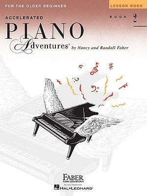 Accelerated Piano Adventures for the Older Beginner: Lesson Book 2 by Faber, Nancy