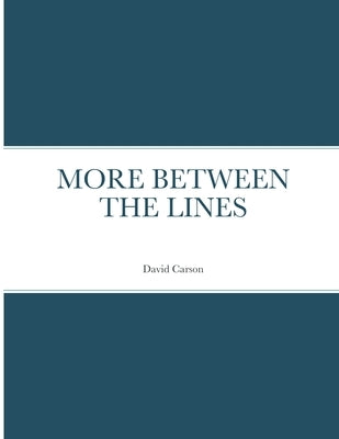 More Between the Lines by Carson, David