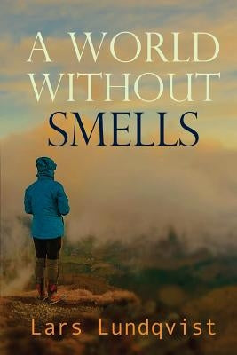 A world without smells by Lundqvist, Lars