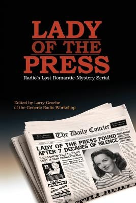 Lady of the Press by Groebe, Larry