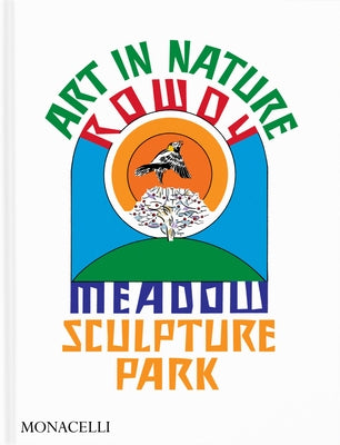 Art in Nature: Rowdy Meadow Sculpture Park by Thüring, Reto