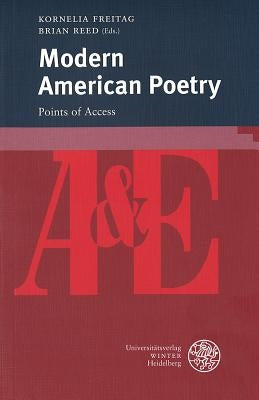 Modern American Poetry: Points of Access by Freitag, Kornelia