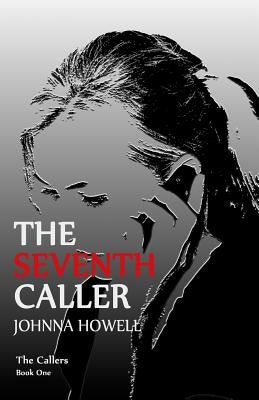 The Seventh Caller by Howell, Johnna