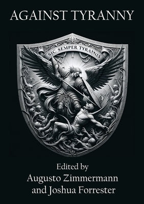 Against Tyranny by Forrester, Joshua