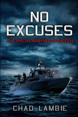 No Excuses: The Special Warfare of Success by Sumerlin, Carol
