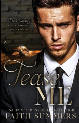 Tease Me: A Dark Billionaire Mafia Romance by Gray, Khardine