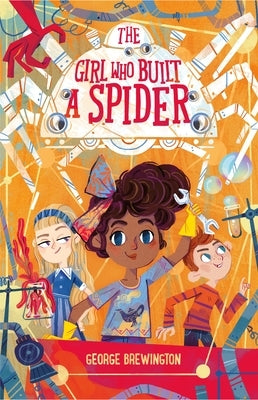 The Girl Who Built a Spider by Brewington, George