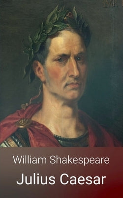 Julius Caesar by Shakespeare, William