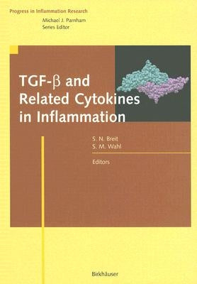 TGF-B and Related Cytokines in Inflammation by Breit, Samuel N.