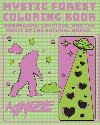 Mystic Forest: mushrooms, cryptids, and the magic of the natural world by Ingram, Adrienne Nicole