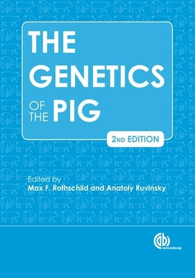 The Genetics of the Pig by Rothschild, Max