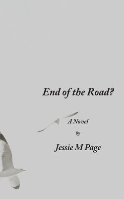 End of the Road? by Page, Jessie M.
