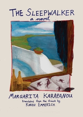 The Sleepwalker by Karapanou, Margarita