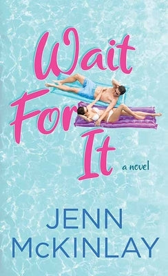 Wait for It by McKinlay, Jenn