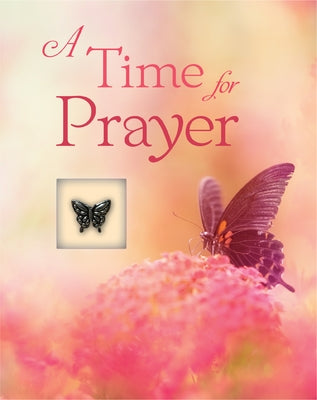 A Time for Prayer by Publications International Ltd