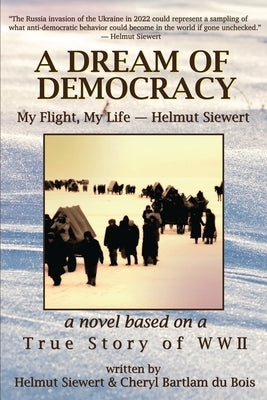 A Dream of Democracy by Siewert, Helmut