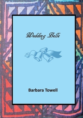 Wedding Bells by Towell, Barbara