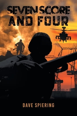 Seven Score and Four by Dave Spiering
