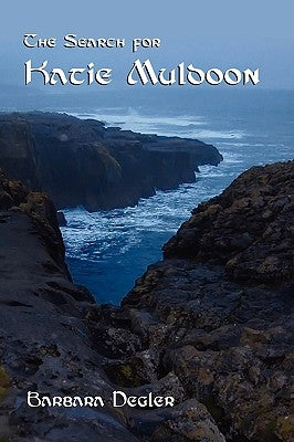 The Search for Katie Muldoon by Degler, Barbara