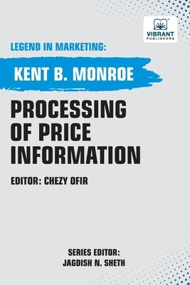 Processing of Price Information by Monroe, Kent B.